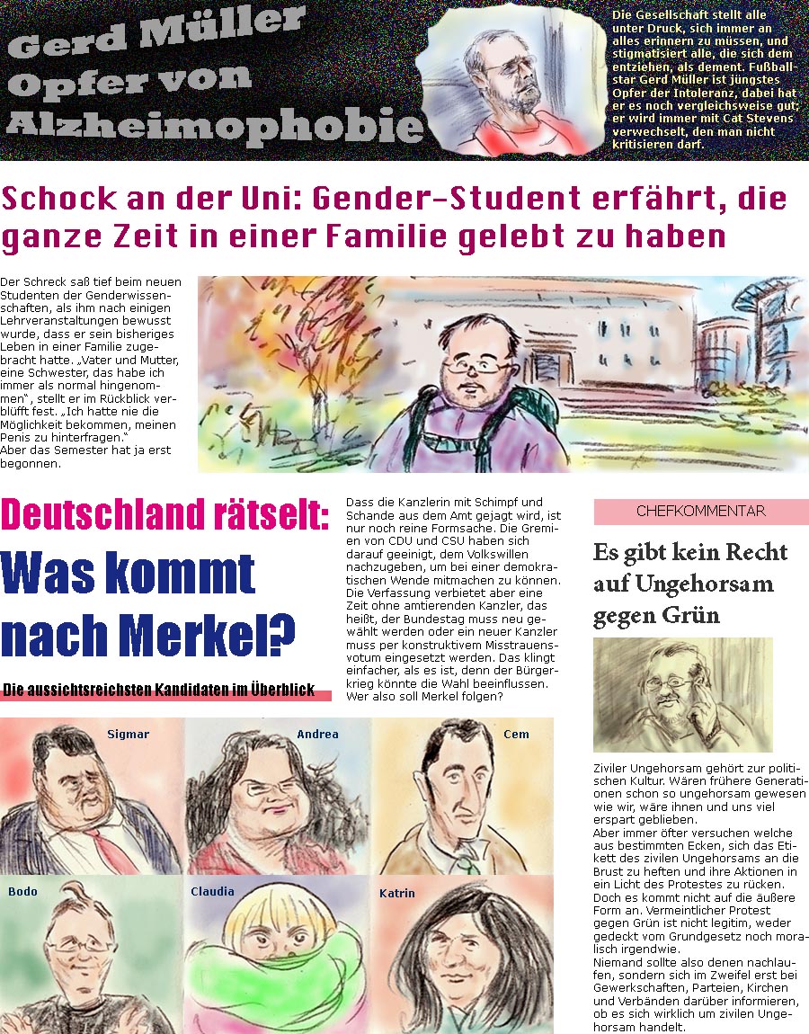 ZellerZeitung.de Seite 168 - Nach Merkels Sturz: Wer kommt dann? /  Kommentar: Kein Recht auf zivilen Ungehorsam gegen Grn / Gender-Student schockiert: Hat die ganze Zeit in einer Familie gelebt / Gerd Mller von Alzheimophobie betroffen