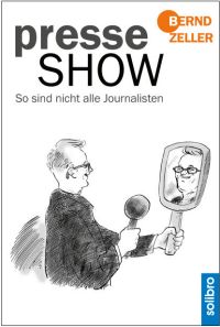 presseSHOW - So sind nicht alle Journalisten